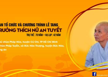 Ban Tổ chức và Chương trình Lễ tang Cố Ni trưởng Thích nữ An Tuyết