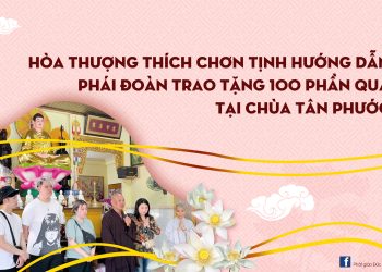 Hòa thượng Thích Chơn Tịnh hướng dẫn phái đoàn trao tặng 100 phần quà tại chùa Tân Phước