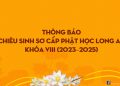 Thông báo: Chiêu sinh Sơ cấp Phật học Long An khóa VIII (2023–2025)