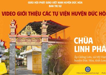 CHÙA LINH PHÁP – Video Giới thiệu các tự viện huyện Đức Hòa